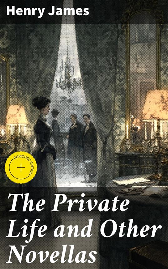 The Private Life and Other Novellas