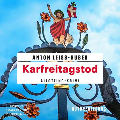 Karfreitagstod - Oberkommissar Max Kramer, Band 4 (ungekürzt)