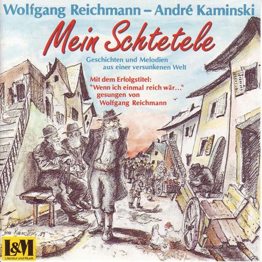 Mein Schtetele - Geschichten und Melodien aus einer versunkenen Welt (ungekürzt)