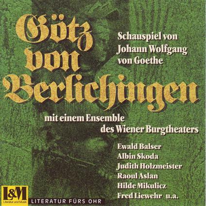 Götz von Berlichingen - mit der eisernen Hand (ungekürzt)