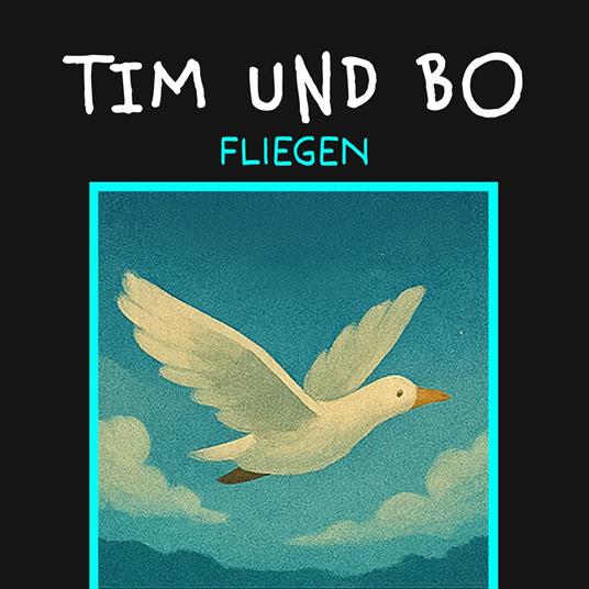 Fliegen - Tim und Bo, Band 2 (ungekürzt)