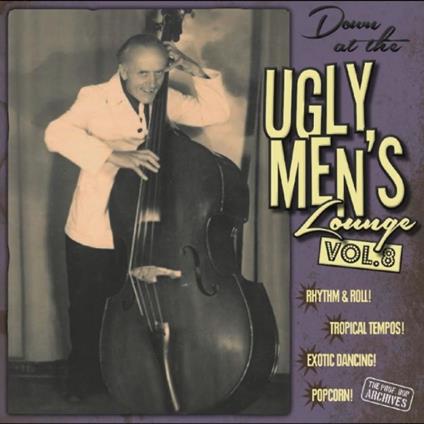 Down At The Ugly Men's Lounge Vol.8 - Vinile LP