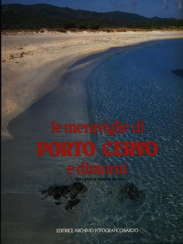 Le meraviglie di Porto Cervo e dintorni