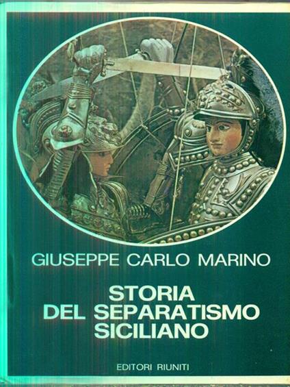 Storia del separatismo siciliano 1943-1947 - Giuseppe Carlo Marino - copertina