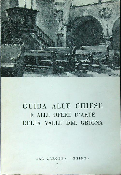 Guida alle chiese e alle opere d'arte della valle del grigna - copertina