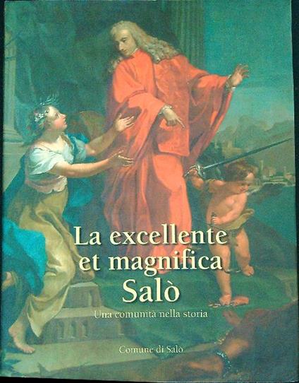 La excellente et magnifica Salò. Una comunità nella storia - copertina