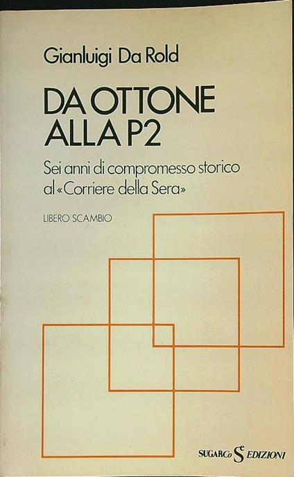 Da Ottone alla P2   - gianluigi Da rold - copertina