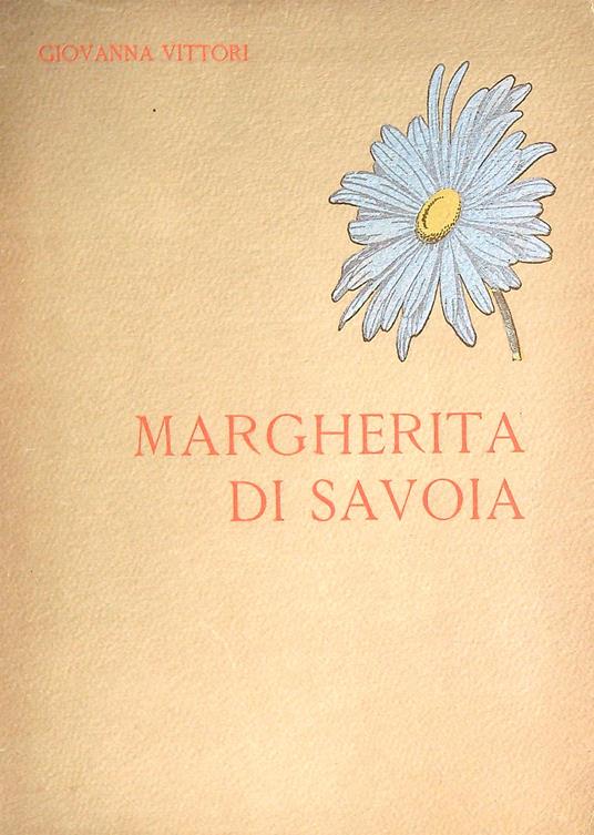 Margherita di Savoia  - Giovanna Vittori - copertina