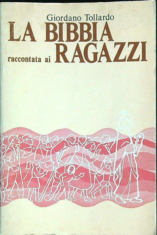 La Bibbia raccontata ai ragazzi - Giordano Tollardo - copertina
