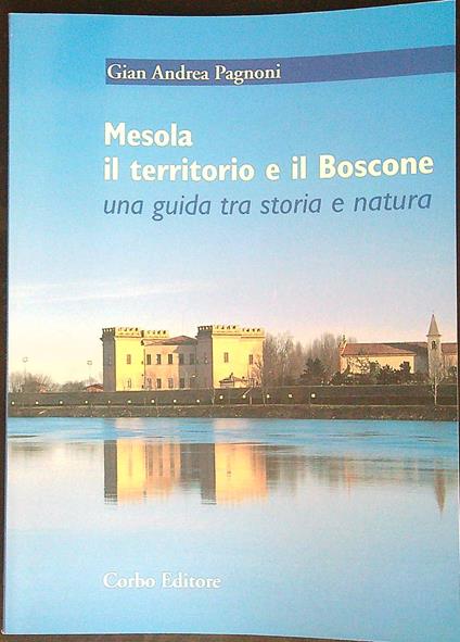 Mesola Il territorio e il Boscone - Gian Andrea Pagnoni - copertina