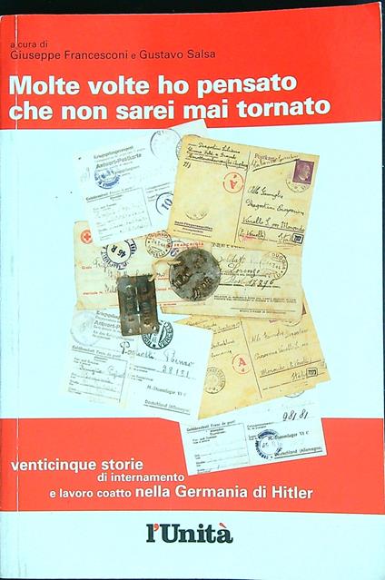 Molte volte ho pensato che non sarei mai tornato - Giuseppe Francesconi - copertina