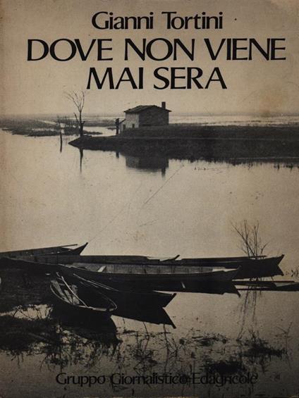 Dove non viene mai sera - Gianni Tortini - copertina