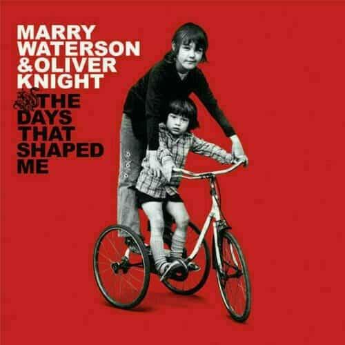 The Days That Shaped Me - Vinile LP di Marry Waterson,Oliver Knight