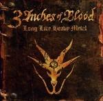 Long Live Heavy Metal - CD Audio di 3 Inches of Blood