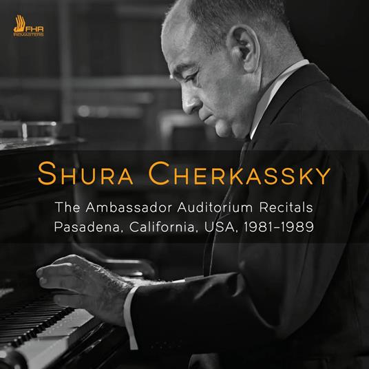 The Ambassador Auditorium Recitals 1981-1989 - CD Audio di Shura Cherkassky