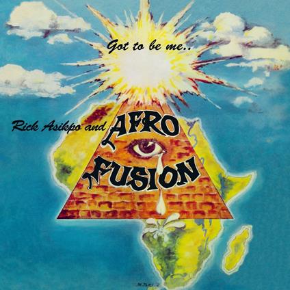 Got To Be Me - Vinile LP di Rick Asikpo & Afro Fusion