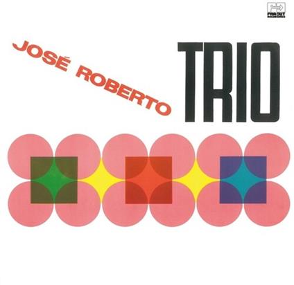 Jose Roberto Trio (1966) - CD Audio di José Roberto Bertrami