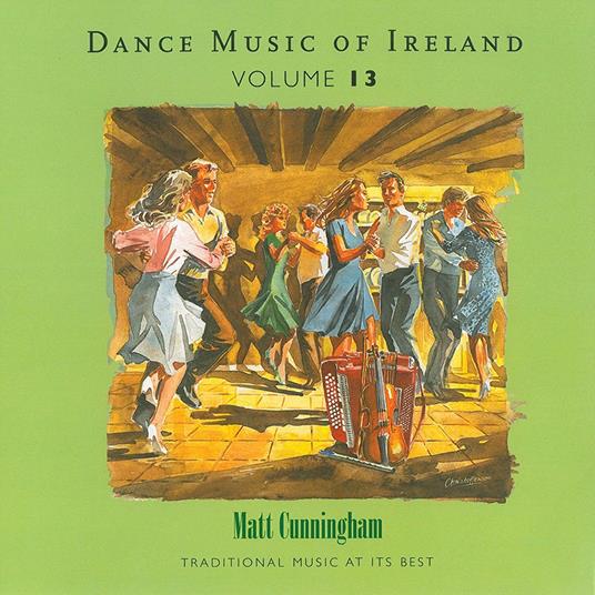 Dance Music of Ireland vol.1 - CD Audio di Matt Cunningham