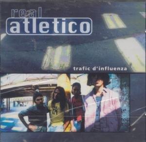 Traffic D'Influence - CD Audio di Real Atletico
