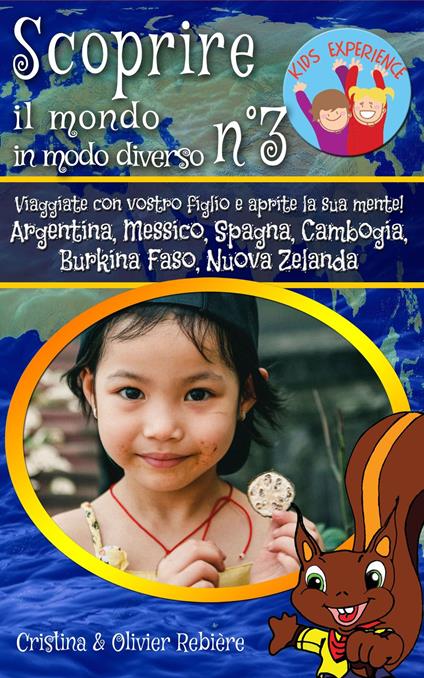 Scoprire il mondo in modo diverso n°3 - Cristina Rebiere,Olivier Rebiere - ebook