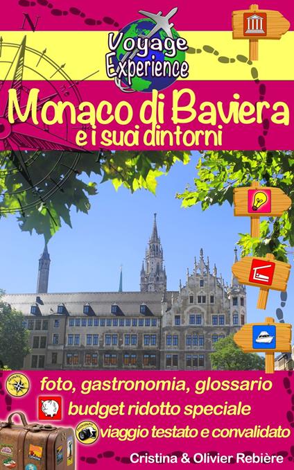 Monaco di Baviera e i suoi dintorni - Cristina Rebiere,Olivier Rebiere - ebook