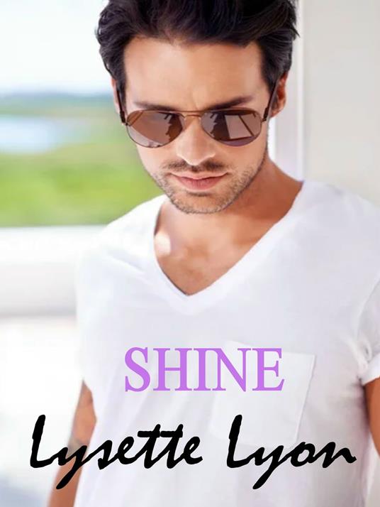 Shine - Lysette Lyon - ebook