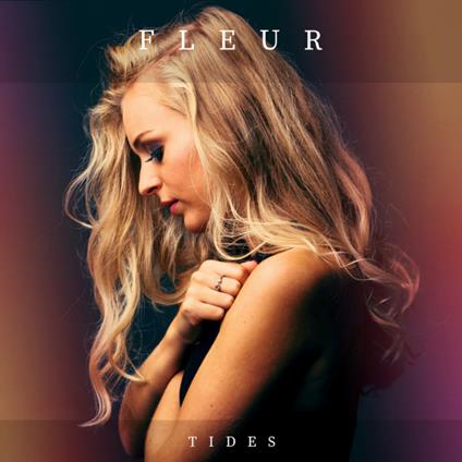 Tides - CD Audio di Fleur