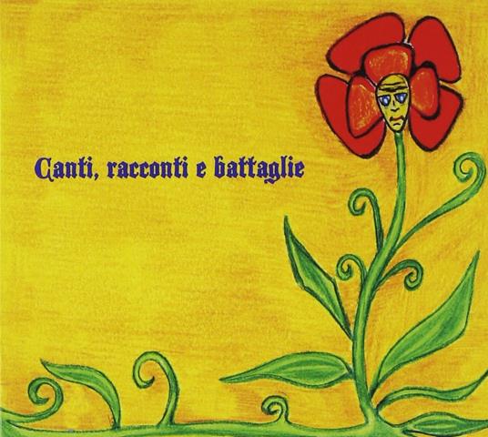 Canti, racconti e battaglie - CD Audio di Fauno Di Marmo