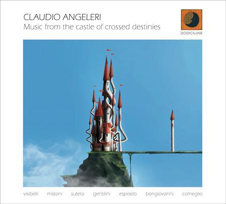 Music from the Castle of Crossed Destinies - CD Audio di Claudio Angeleri
