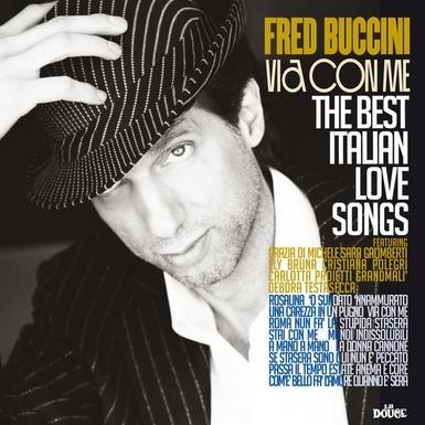 Via con me. The Best Italian Love Songs - CD Audio di Fred Buccini