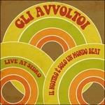 Il nostro è solo un mondo beat. Live - Vinile LP di Avvoltoi