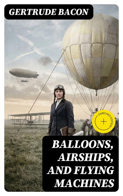 Balloons, Airships, and Flying Machines