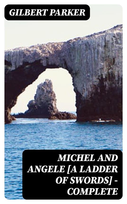 Michel and Angele [A Ladder of Swords] — Complete