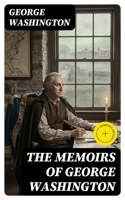 The Memoirs of George Washington