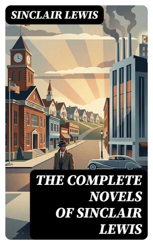 The Complete Novels of Sinclair Lewis