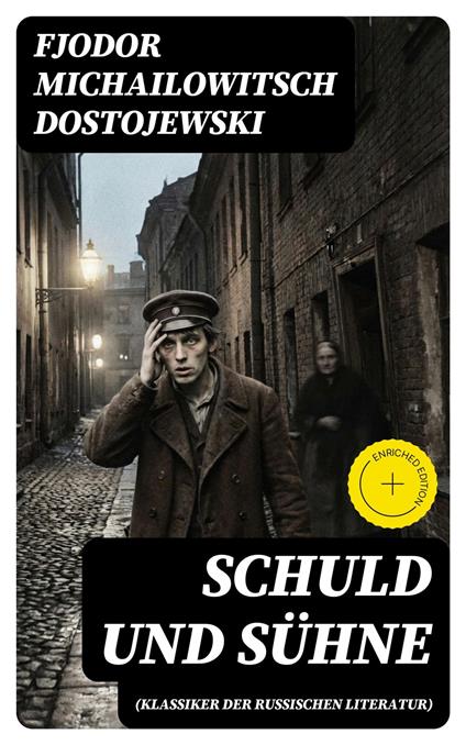 Schuld und Sühne (Klassiker der russischen Literatur)