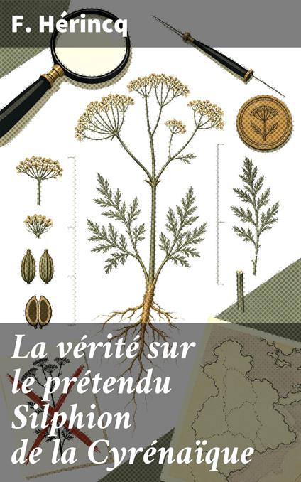 La vérité sur le prétendu Silphion de la Cyrénaïque