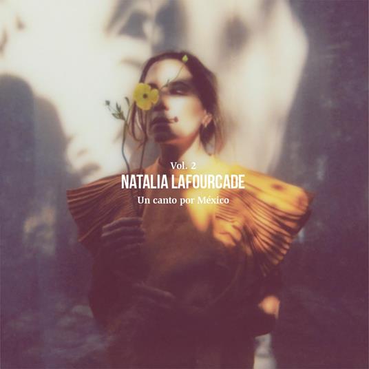 Un Canto Por Mexico Vol.2 - Vinile LP di Natalia Lafourcade