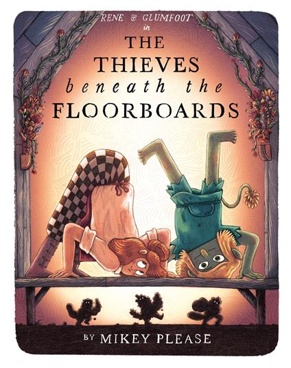 The Thieves Beneath the Floorboards - Mikey Please - ebook