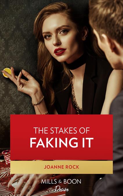 The Stakes Of Faking It (Mills & Boon Desire) (Brooklyn Nights, Book 3)