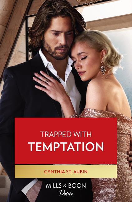Trapped With Temptation (The Renaud Brothers, Book 2) (Mills & Boon Desire)
