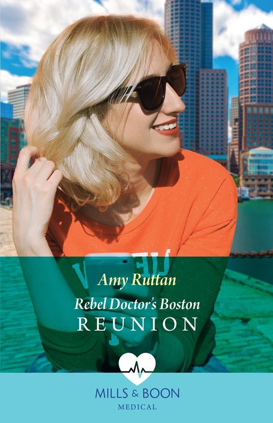 Rebel Doctor's Boston Reunion (Mills & Boon Medical)