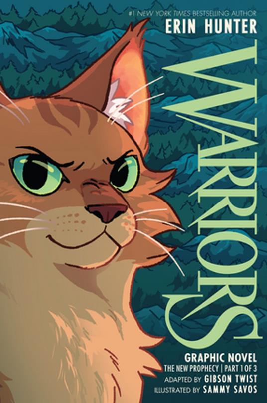 Warriors Graphic Novel: The New Prophecy, Part One of Three - Erin Hunter,Gibson Twist,Sammy Savos - ebook