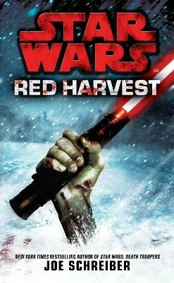 Star Wars: Red Harvest - Joe Schreiber - cover