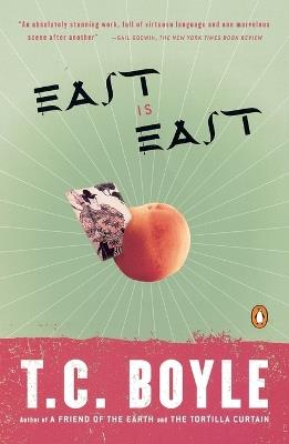 East Is East - T.C. Boyle - cover