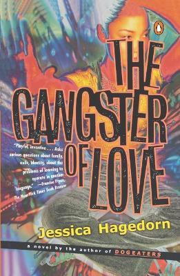 The Gangster of Love - Jessica Hagedorn - cover
