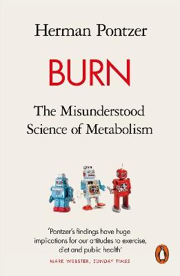 Burn: The Misunderstood Science of Metabolism - Herman Pontzer - cover