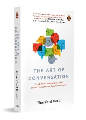The Art of Conversation: Elevate Your Communication SkillsInfluence Outcomes and Connect with Anyone - Khurshed Dordi - cover