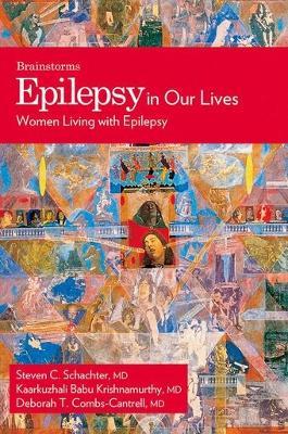 Epilepsy in Our Lives: Women Living with Epilepsy - Kaarkuzhali Babu Krishnamurthy,Deborah T. Combs Cantrell - cover