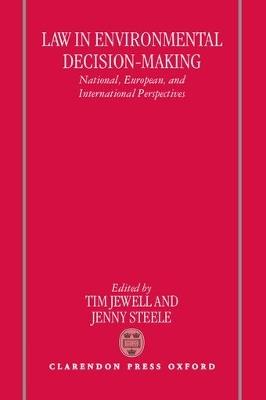 Law in Environmental Decision-Making: National, European, and International Perspectives - cover